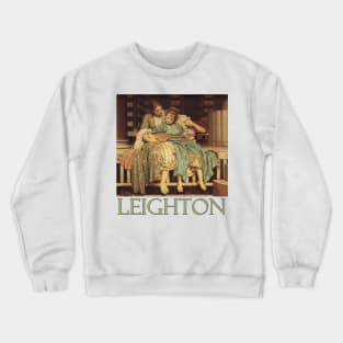 The Music Lesson by Frederic Leighton Crewneck Sweatshirt